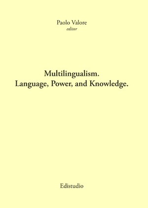 Multingualism. Language, Power, and Knowledge.